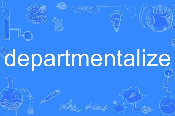 departmentalize departmentalize