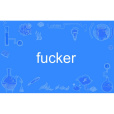 fucker