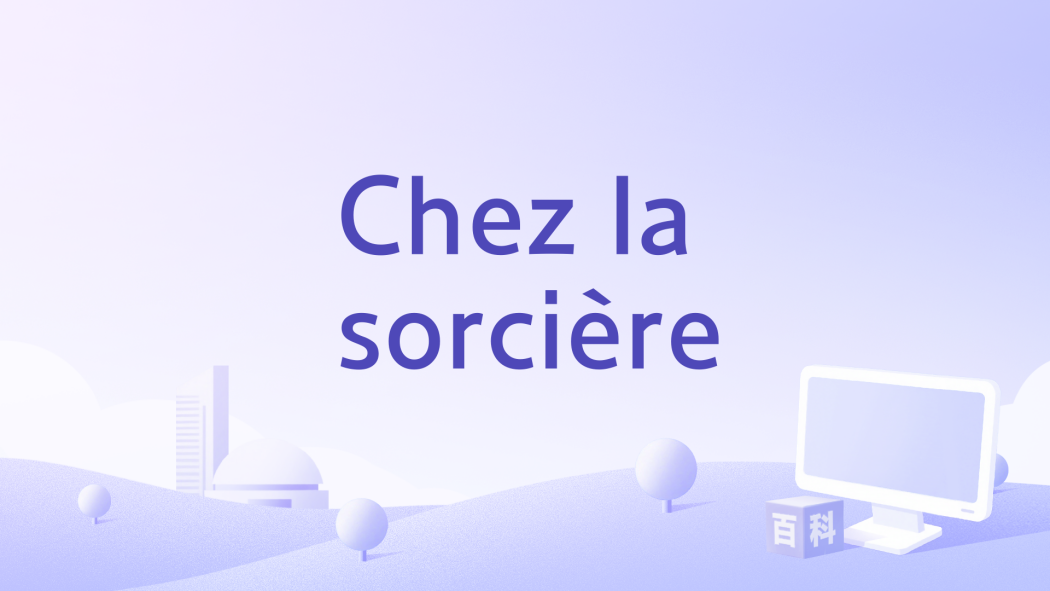 Chez la sorcière Chez la sorcière