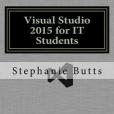 Visual Studio 2015 for It Students Visual Studio 2015 for It Students