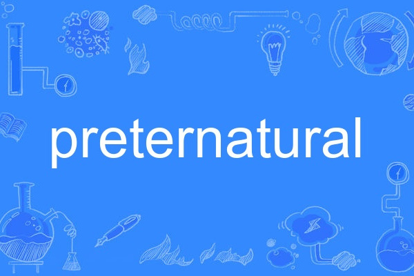 preternatural