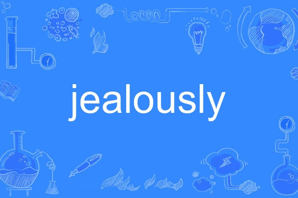 jealously jealously