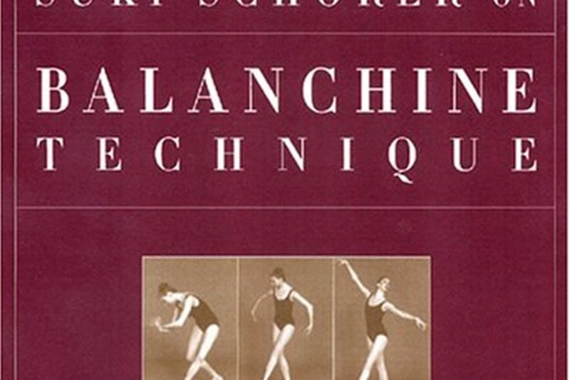 Suki Schorer on Balanchine Technique Suki Schorer on Balanchine Technique