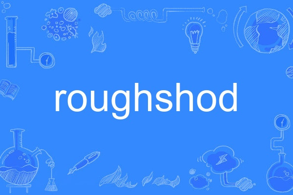 roughshod roughshod