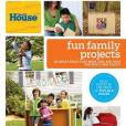 This Old House Fun Family Projects