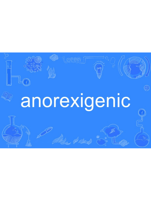 anorexigenic anorexigenic
