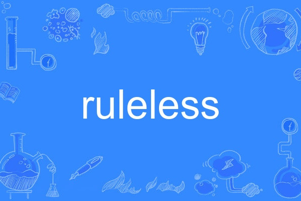 ruleless ruleless