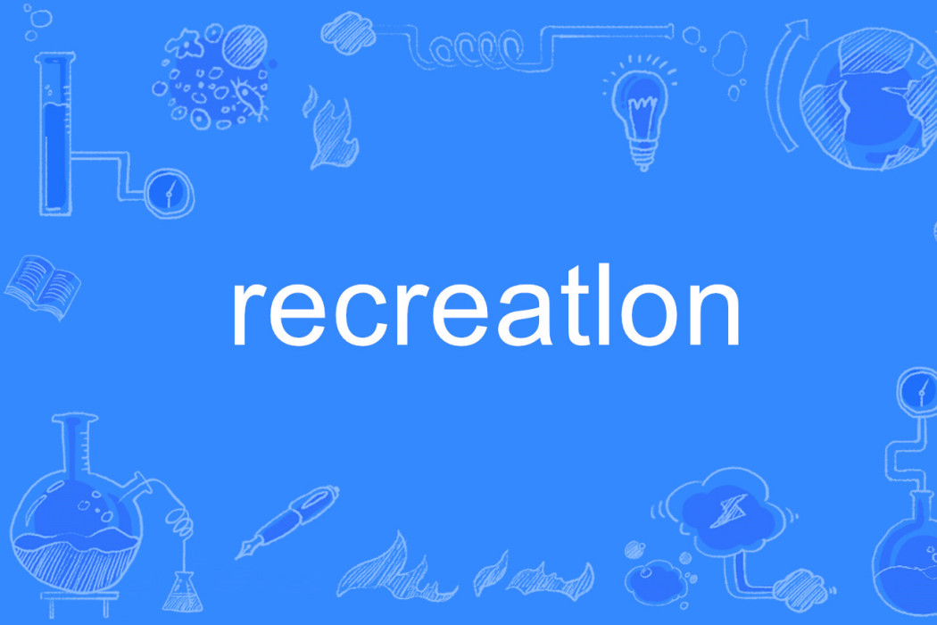 RECREATION RECREATION