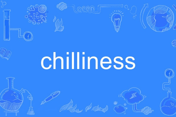 chilliness chilliness