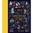 A Stage Full of Shakespeare Stories A Stage Full of Shakespeare Stories