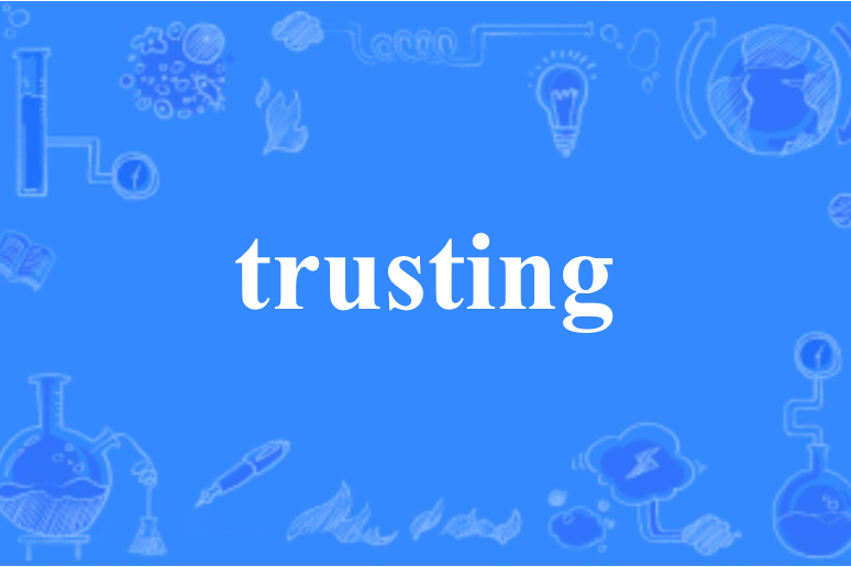 trusting trusting