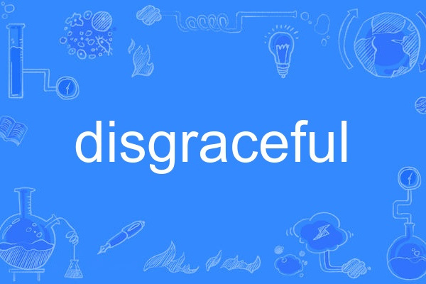disgraceful disgraceful
