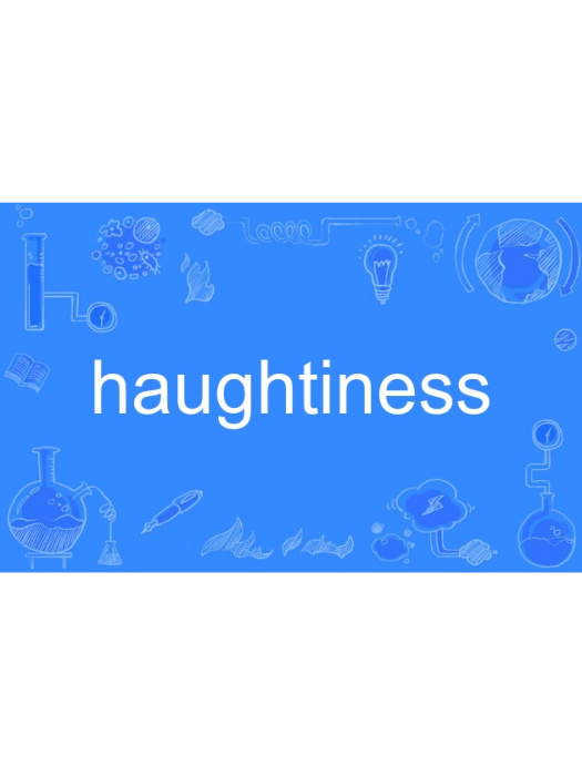 haughtiness haughtiness