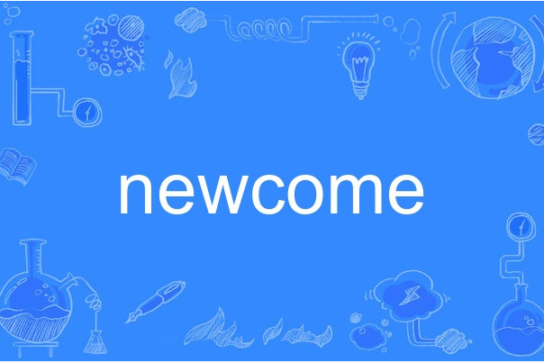 newcome newcome