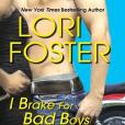 I Brake for Bad Boys I Brake for Bad Boys