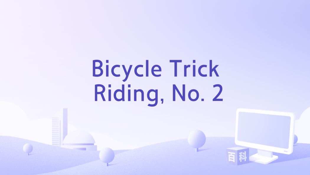 Bicycle Trick Riding, No. 2