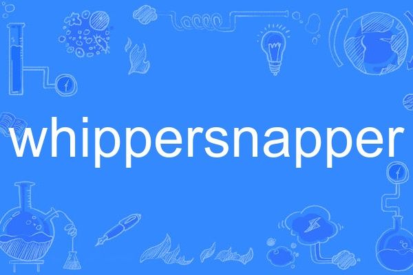whippersnapper whippersnapper