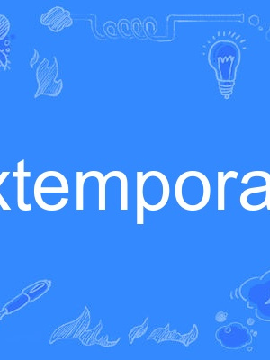 extemporarily extemporarily