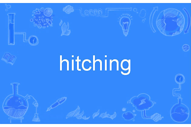 hitching hitching