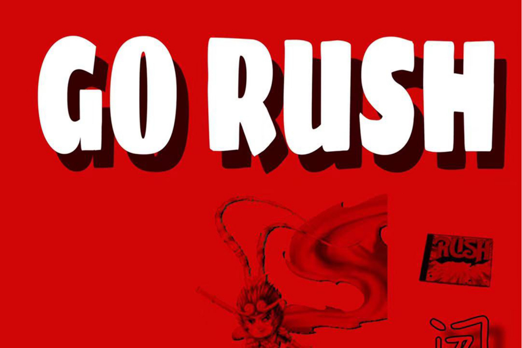 GO RUSH GO RUSH
