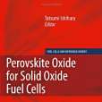 Perovskite Oxide for Solid Oxide Fuel Cells Perovskite Oxide for Solid Oxide Fuel Cells