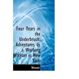 Four Years in the Underbrush Four Years in the Underbrush