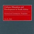 Culture, Education and Development in South Africa Culture, Education and Development in South Africa