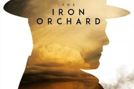 The Iron Orchard The Iron Orchard