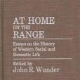 At Home on the Range(Wunder, J.; Wunder, John R.;著圖書) At Home on the Range(Wunder, J.; Wunder, John R.;著圖書)