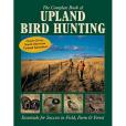 Complete Book of Upland Bird Hunting Complete Book of Upland Bird Hunting