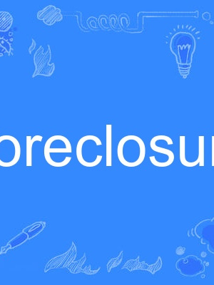 foreclosure foreclosure