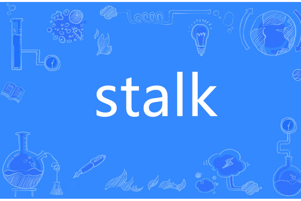 Stalk(英語單詞) Stalk(英語單詞)