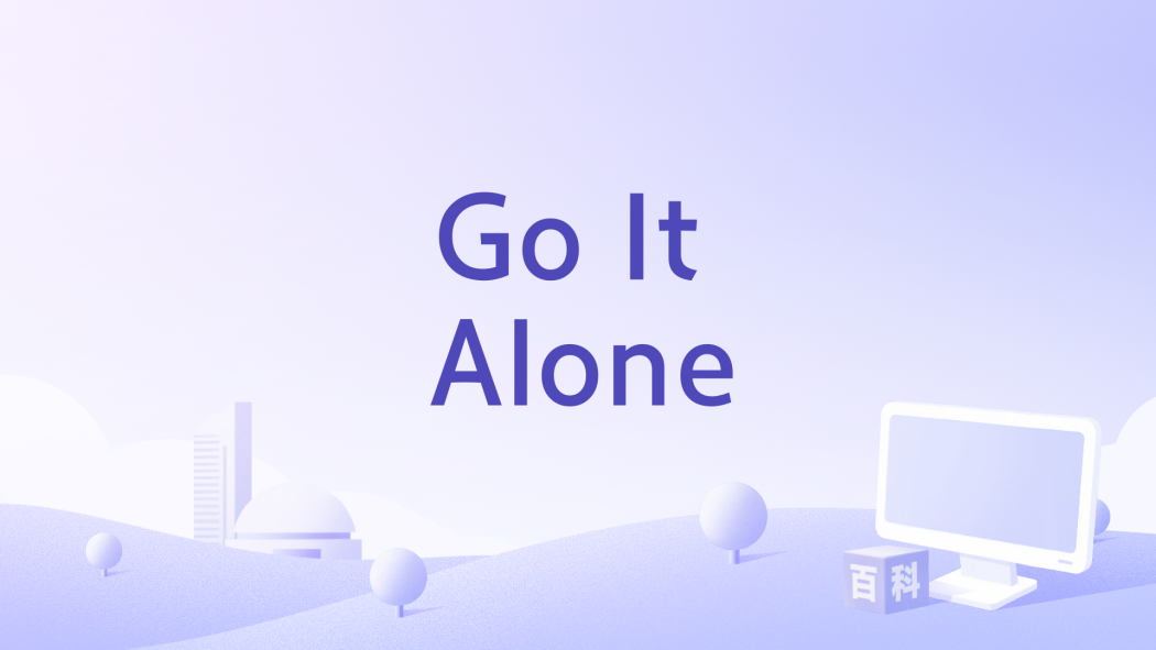 Go It Alone
