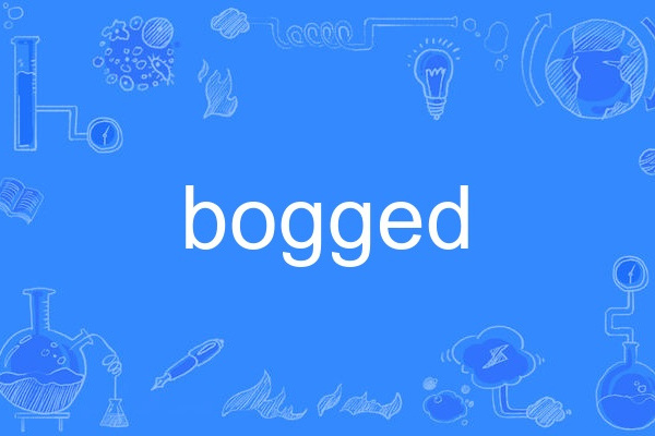 bogged bogged