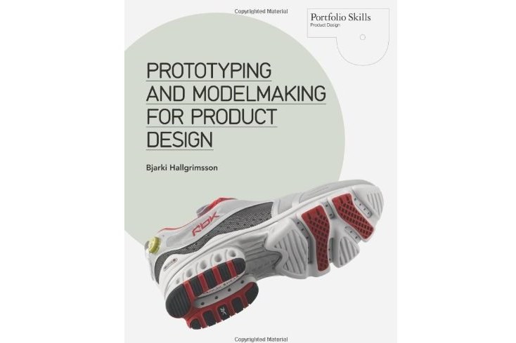 Prototyping and Modelmaking for Product Design Prototyping and Modelmaking for Product Design