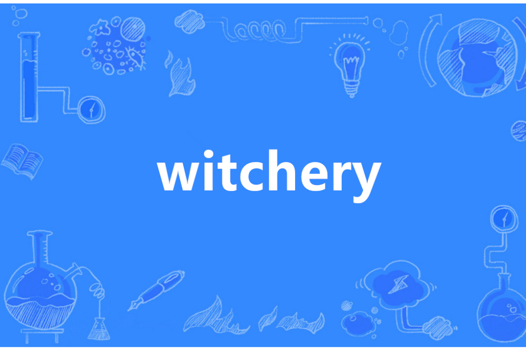 Witchery(英語單詞) Witchery(英語單詞)
