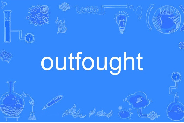 outfought outfought