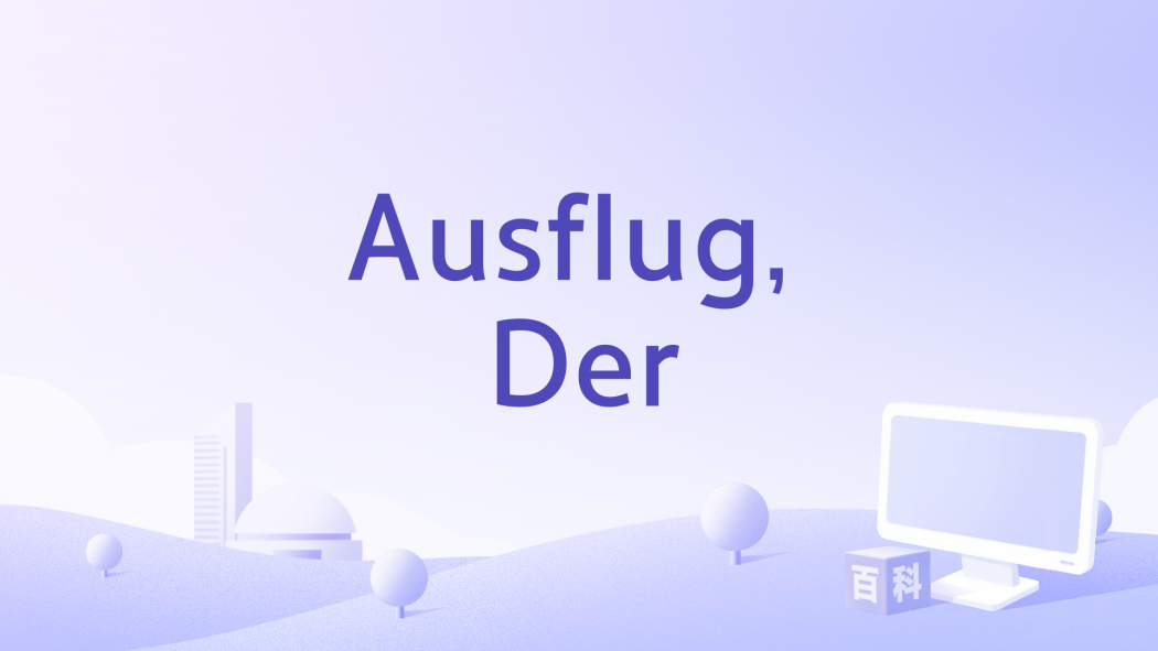 Ausflug, Der Ausflug, Der