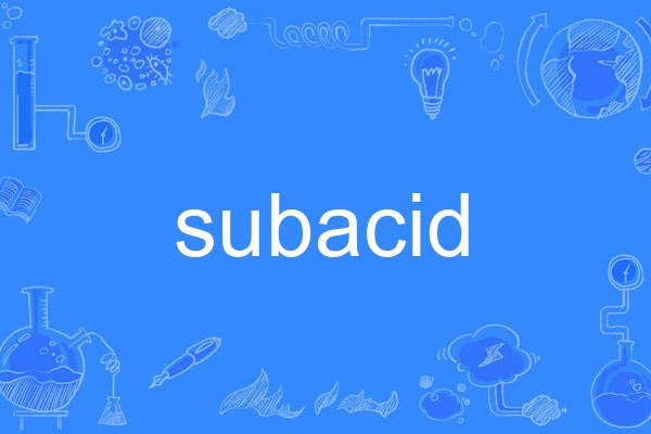 subacid subacid