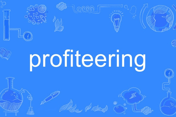 profiteering profiteering