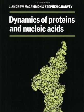 Dynamics of Proteins and Nucleic Acids Dynamics of Proteins and Nucleic Acids