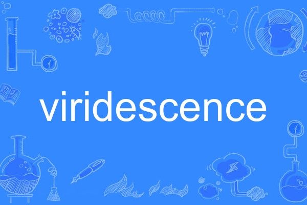 viridescence