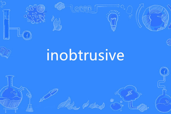 inobtrusive inobtrusive