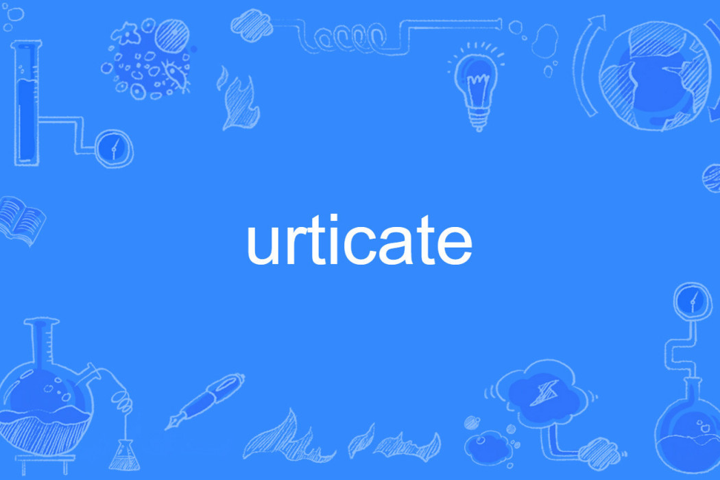 urticate urticate