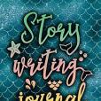 Story Writing Journal 9: Handwriting Journal for Kids Story Writing Journal 9: Handwriting Journal for Kids