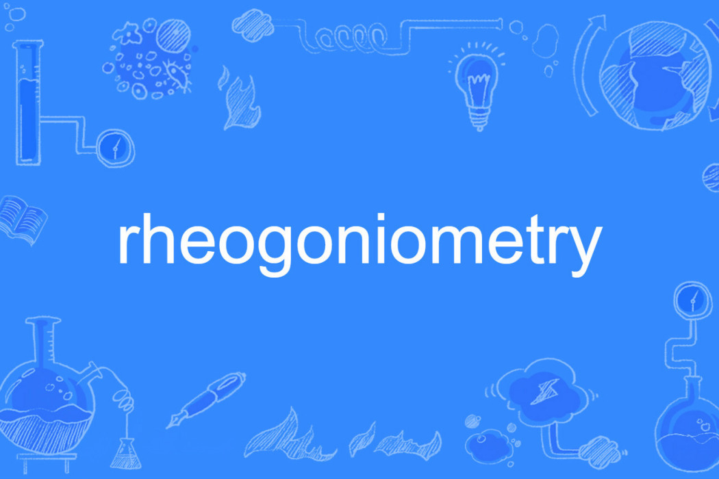 rheogoniometry rheogoniometry