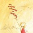 The Higher Power of Lucky The Higher Power of Lucky