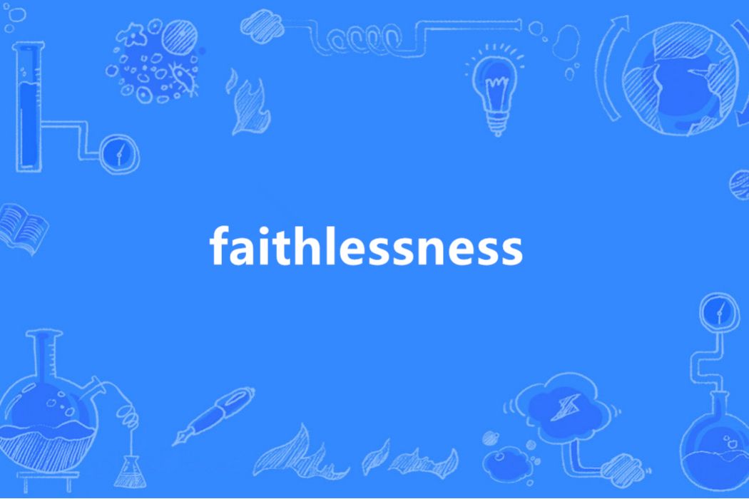 faithlessness faithlessness