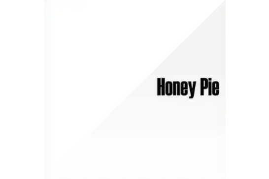 Honey Pie(2012年Honey Pie with Strings演唱的歌曲) Honey Pie(2012年Honey Pie with Strings演唱的歌曲)