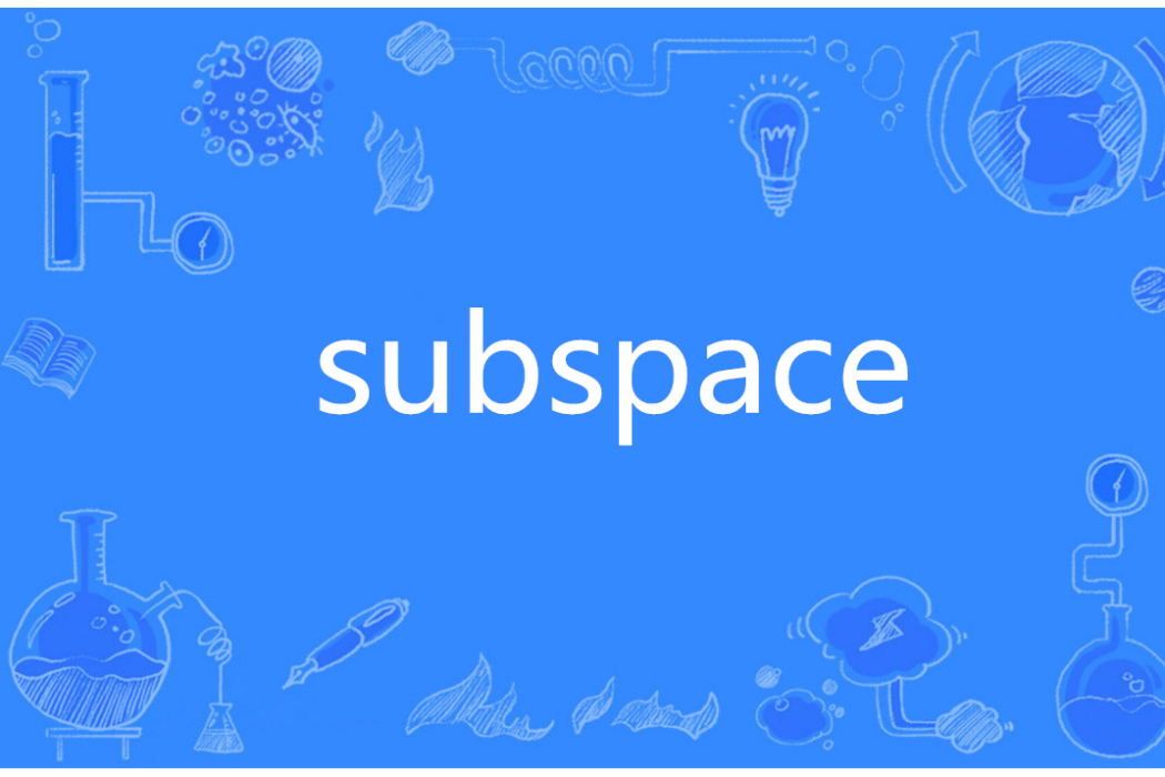 Subspace(英語單詞) Subspace(英語單詞)